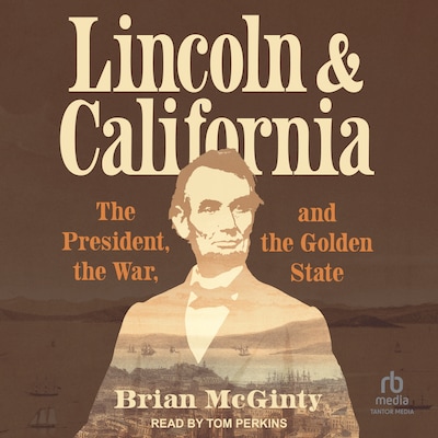 Lincoln and California – omslag til lydbogen af Brian McGinty