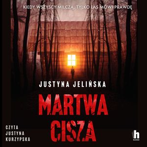 Martwa cisza – okładka audiobooka, autor Justyna Jelińska