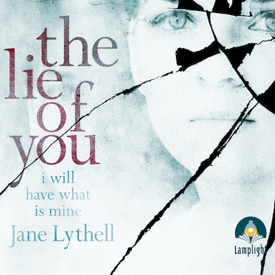 The Lie of You – omslag til lydbogen af Jane Lythell