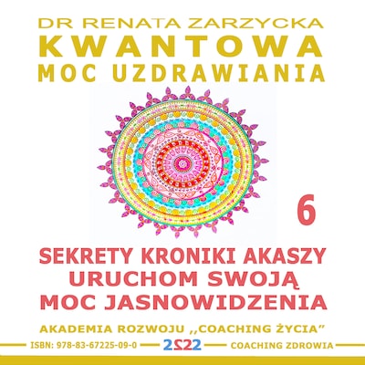 Sekrety Kroniki Akaszy. Uruchom swoją moc jasnowidzenia! (Warsztat z ćwiczeniami). – okładka audiobooka, autor dr Renata Zarzycka
