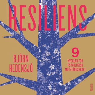 Resiliens: 9 nycklar för psykologisk motståndskraft