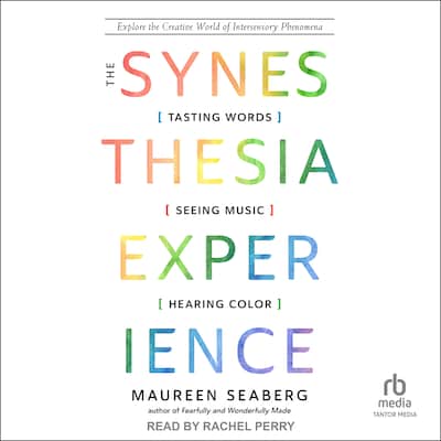 The Synesthesia Experience – omslag til lydbogen af Maureen Seaberg
