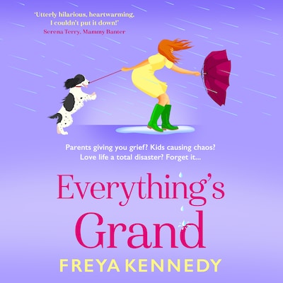 Everything's Grand - The Fabulous Forties Club - A BRAND NEW hilarious celebration of friendship from Freya Kennedy for 2026, Book 3 (Unabridged) – omslag til lydbogen af Freya Kennedy