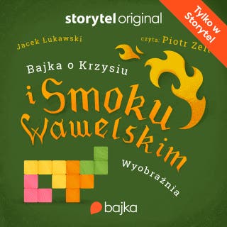Bajka o Krzysiu i Smoku Wawelskim „Wyobraźnia” – okładka audiobooka, autor Łukawski Jacek