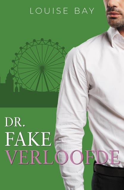 Dr. Fake Verloofde – omslag van het luisterboek van Louise Bay
