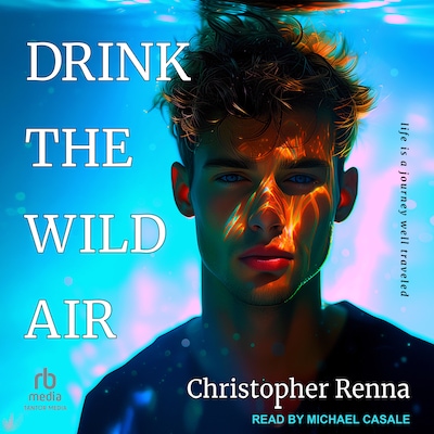 Drink the Wild Air – omslag til lydbogen af Christopher Renna