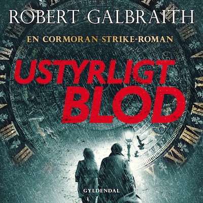 Ustyrligt blod – omslag til lydbogen af Robert Galbraith