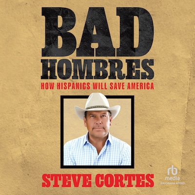 Bad Hombres – omslag til lydbogen af Steve Cortes