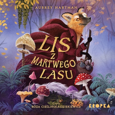 Lis z Martwego Lasu – okładka audiobooka, autor Aubrey Hartman