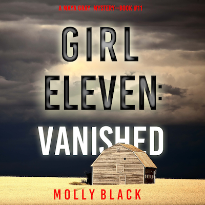 Girl Eleven: Vanished (A Maya Gray FBI Suspense Thriller—Book 11) – omslag til lydbogen af Molly Black