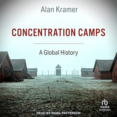 Concentration Camps – omslag til lydbogen af Alan Kramer