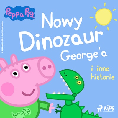 Świnka Peppa – Nowy dinozaur George’a i inne historie