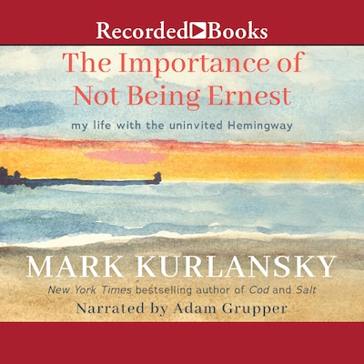 The Importance of Not Being Ernest – omslag til lydbogen af Mark Kurlansky