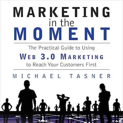 Marketing in the Moment – omslag til lydbogen af Michael Tasner