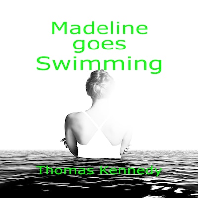 Madeline Goes Swimming – omslag til lydbogen af Thomas Kennedy