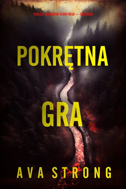 Pokrętna gra (Thriller sensacyjny o Amy Rush — Tom drugi)