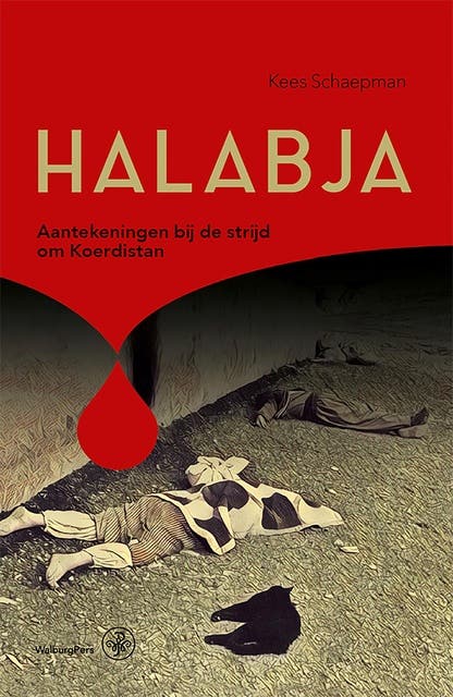 Halabja: Aantekeningen bij de strijd om Koerdistan