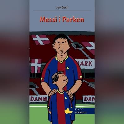 Messi i Parken – omslag til lydbogen af Leo Bech