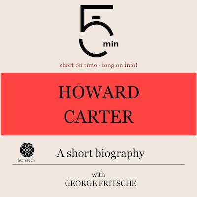 Howard Carter: A short biography