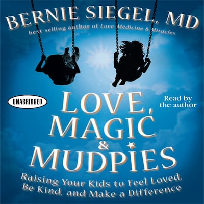 Love, Magic and Mudpies – omslag til lydbogen af Bernie Siegel