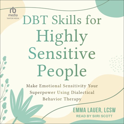 DBT Skills for Highly Sensitive People – omslag til lydbogen af Emma Lauer, LCSW