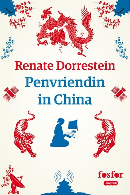 Penvriendin in China: hoe ik dacht een dissident te helpen
