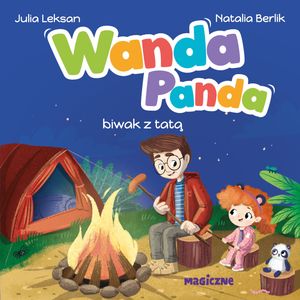 Wanda Panda. Biwak z tatą – okładka audiobooka, autor Julia Leksan