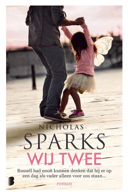Wij twee: Russell had nooit kunnen denken dat hij er op een dag als vader alleen voor zou staan… – omslag van het luisterboek van Nicholas Sparks