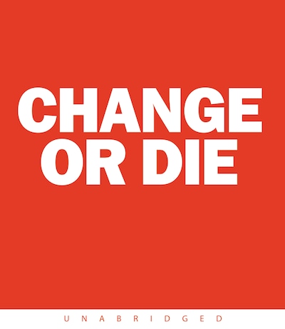 Change or Die – omslag til lydbogen af Alan Deutschman