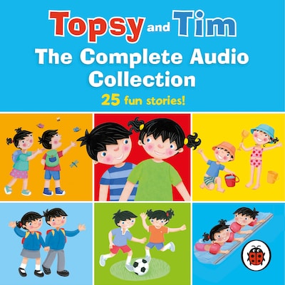 Topsy and Tim: The Complete Audio Collection – omslag til lydbogen af Jean Adamson, Gareth Adamson