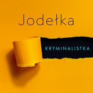 Kryminalistka – okładka audiobooka, autor Joanna Jodełka