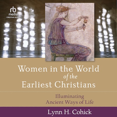 Women in the World of the Earliest Christians – omslag til lydbogen af Lynn Cohick