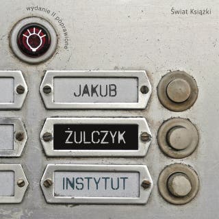 Instytut – okładka audiobooka, autor Jakub Żulczyk