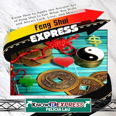 Feng Shui Express – omslag til lydbogen af KnowIt Express, Felicia Lau