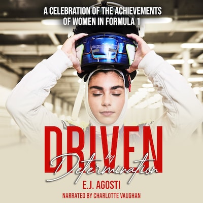 Driven by Determination – okładka audiobooka, autor E.J. Agosti