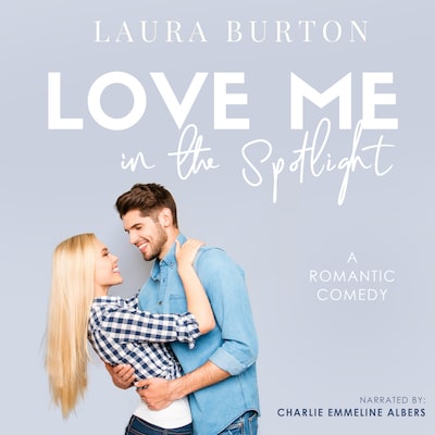 Love Me in the Spotlight – omslag til lydbogen af Laura Burton