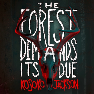 The Forest Demands Its Due – omslag til lydbogen af Kosoko Jackson