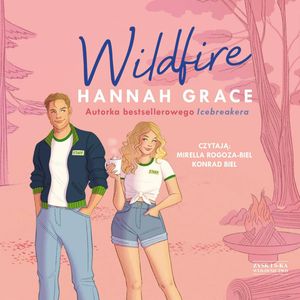 Wildfire. Tom 2 – okładka audiobooka, autor Hannah Grace