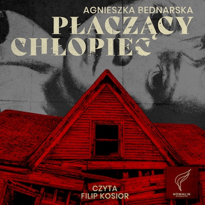 Płaczący chłopiec – okładka audiobooka, autor Agnieszka Bednarska