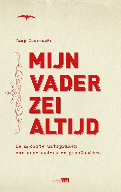 Mijn vader zei altijd: de mooiste uitspraken van onze ouders en grootouders – omslag van het luisterboek van Jaap Toorenaar