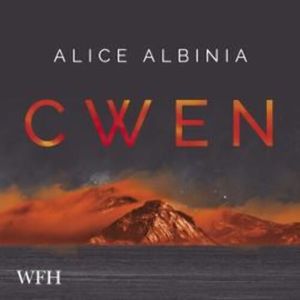Cwen – okładka audiobooka, autor Alice Albinia