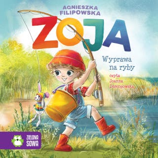 Zoja. Wyprawa na ryby – okładka audiobooka, autor Agnieszka Filipowska
