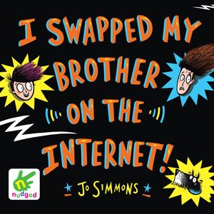 I Swapped My Brother On The Internet – okładka audiobooka, autor Jo Simmons
