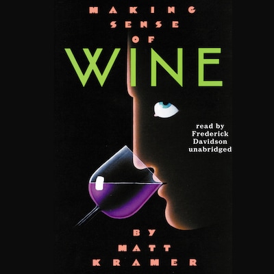 Making Sense of Wine – omslag til lydbogen af Matt Kramer