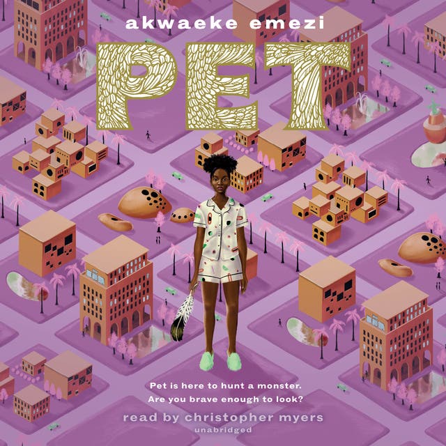 Pet – omslag til lydbogen af Akwaeke Emezi