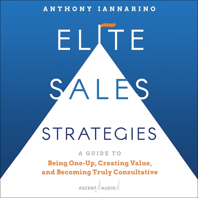 Elite Sales Strategies – omslag til lydbogen af Anthony Iannarino