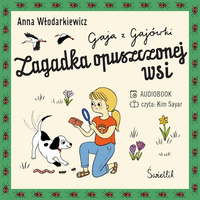 Zagadka opuszczonej wsi. Gaja z Gajówki. Tom 2