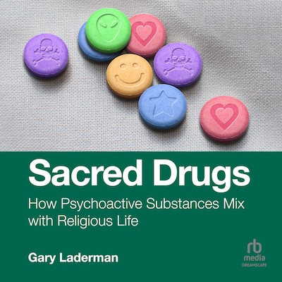 Sacred Drugs – omslag til lydbogen af Gary Laderman