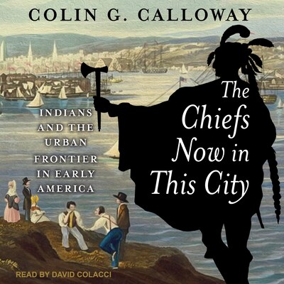 The Chiefs Now in This City – omslag til lydbogen af Colin G. Calloway