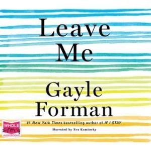 Leave Me – okładka audiobooka, autor Gayle Forman
